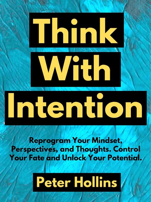 Title details for Think With Intention by Peter Hollins - Available